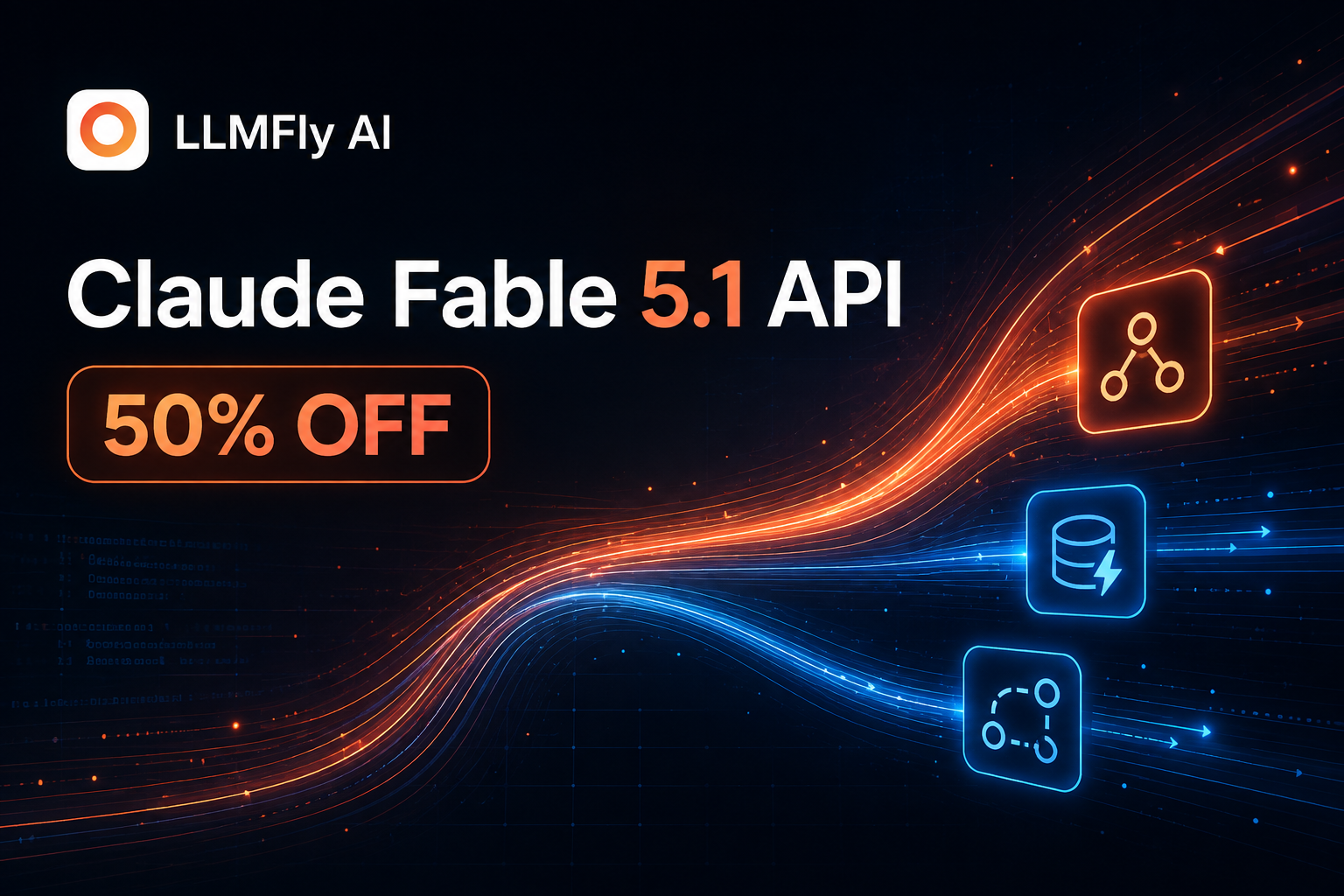 Claude Fable 5.1 API at 50% off through LLMFly AI